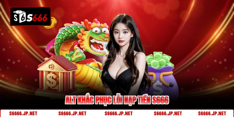 Khắc phục lỗi nạp tiền S666
