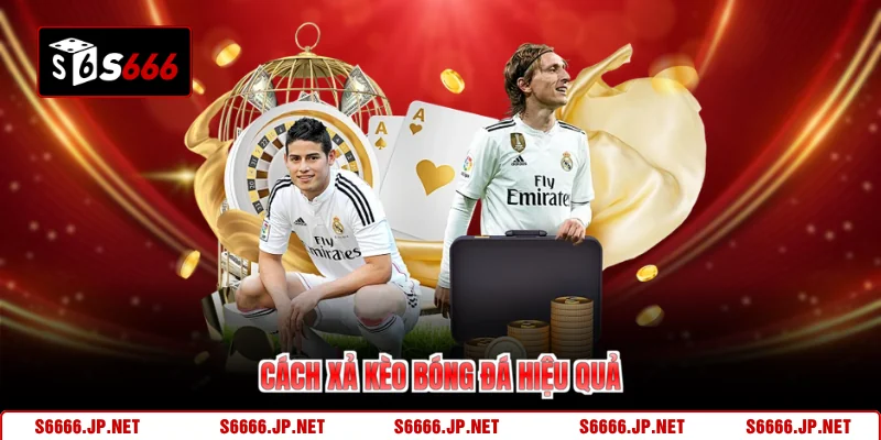 Cách xả kèo bóng đá hiệu quả