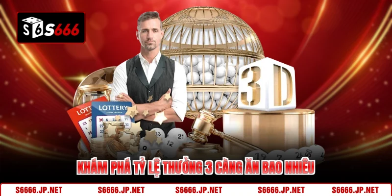 Khám phá tỷ lệ thưởng 3 càng ăn bao nhiêu