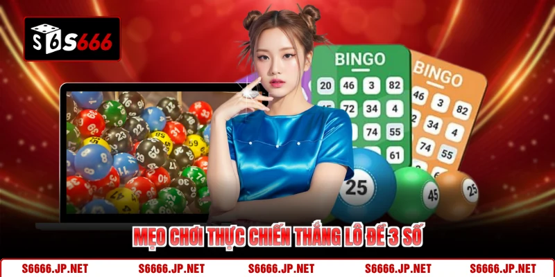 Mẹo chơi thực chiến thắng lô đề 3 số